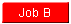 Job B button